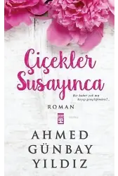 Çiçekler Susayınca