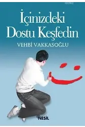 İçinizdeki Dostu Keşfedin