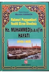 Rahmet Peygamberi Resûlü Ekrem Efendimiz Hz. Muhammed(s.a.v)'in Hayatı; (Siyer-i Nebi)