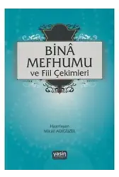 Binâ Mefhumu ve Fiil Çekimleri