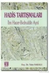 Hadis Tartışmaları; İbn Hacer-Bedruddin Ayni
