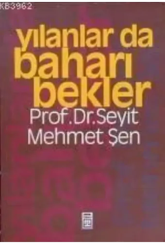 Yılanlar Da Baharı Bekler