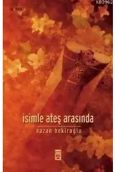 İsimle Ateş Arasında