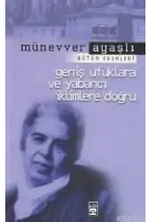 Geniş Ufuklara ve Yabancı İklimlere Doğru