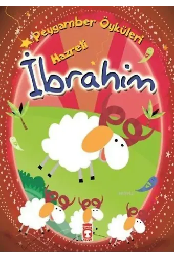 Hazreti İbrahim (8+ Yaş); Peygamber Öyküleri Dizisi