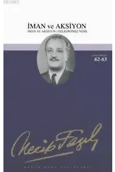 İman ve Aksiyon; Özlediğimiz Nesil