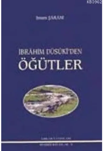 İbrahim Düsuki'den Öğütler - İmam Şârâni