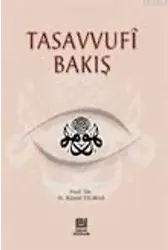 Tasavvufi Bakış - Prof. Dr. Hasan Kamil Yılmaz