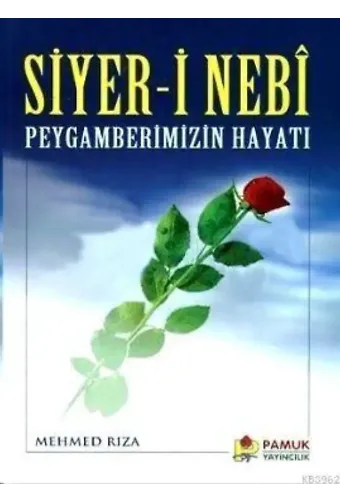 Siyer-i Nebi Peygamberimizin Hayatı (Peygamber-004)
