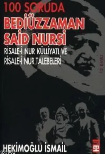 100 Soruda Bediüzzaman Said Nursi; Risale-i Nur Külliyatı ve Risale-i Nur Talebeleri