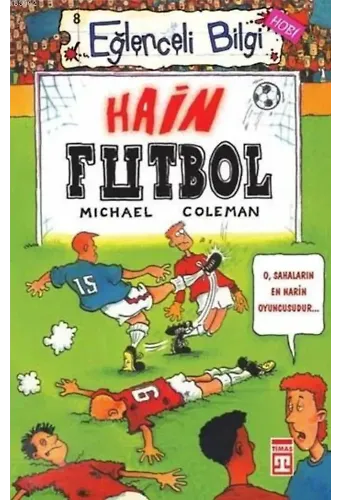 Hain Futbol; Eğlenceli Hobi, 10+ Yaş