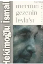 Mecnun Gezenin Leyla'sı