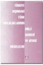 Milli, Manevi ve Siyasi Meseleleri; Türkiye Dışındaki Türk Toplumlarının