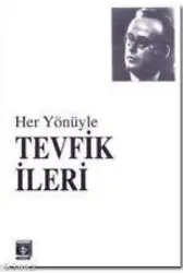 Her Yönüyle Tevfik İleri