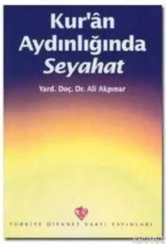 Kur'an Aydınlığında Seyahat