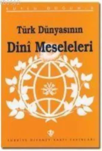 Türk Dünyasının Dini Meseleleri; (Kutlu Doğum 1996)