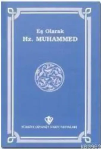 Eş Olarak Hz. Muhammed