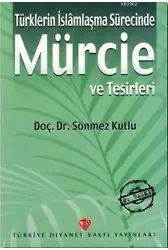Türklerin İslamlaşma Sürecinde Mürcie ve Tesirleri
