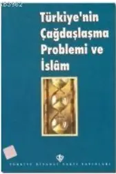 Türkiye'nin Çağdaşlaşma Problemi ve İslam; (Kutlu Doğum 1998)