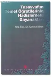 Tasavvufun Temel Öğretilerinin Hadislerdeki Dayanakları