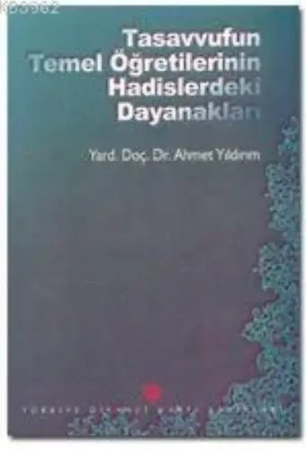 Tasavvufun Temel Öğretilerinin Hadislerdeki Dayanakları