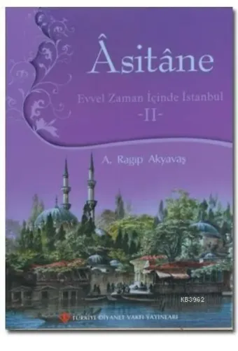 Asitane 2; Evvel Zaman İçinde İstanbul