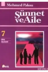 Sünnet ve Aile (Fıkıh Ölçüler-7)
