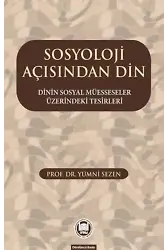 Sosyoloji Açısından Din; Dinin Sosyal Müesseseler Üzerindeki Tesirleri