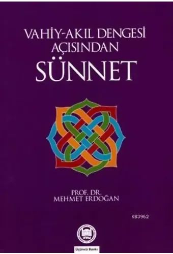Vahiy-Akıl Dengesi Açısından Sünnet