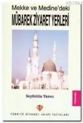 Mekke ve Medine'deki Mübarek Ziyaret Yerleri