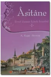Asitane 1; Evvel Zaman İçinde İstanbul