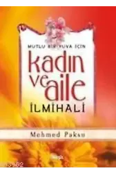 Mutlu Bir Yuva İçin Kadın ve Aile İlmihali (Ciltli)