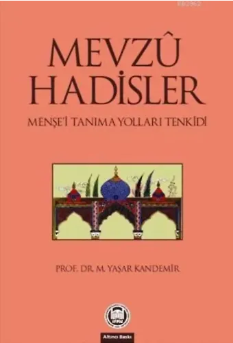 Mevzu Hadisler; Menşei Tanıma Yolları Tenkidi