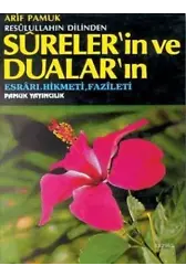 Resulullahın Dilinden Surelerin ve Duaların Fazileti (Dua-071); Esrarı, Hikmeti ve Fazileti