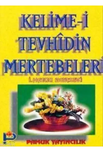 Kelime-i Tevhidin Mertebeleri (Tasavvuf-013)