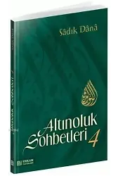 Altınoluk Sohbetleri - 4 - Musa Topbaş