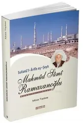 Sultanül-Arifin eş-Şeyh Mahmud Sami Ramazanoğlu - Musa Topbaş