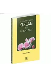Peygamberimizin Kızları ve Kız Torunları - Mustafa Eriş