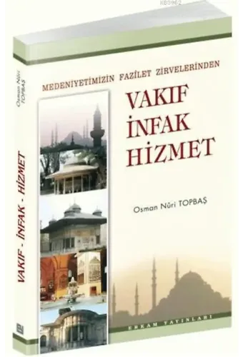 Vakıf İnfak Hizmet - Osman Nuri Topbaş