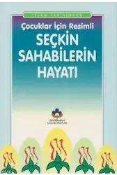 Çocuklar İçin Resimli Seçkin Sahabilerin Hayatı