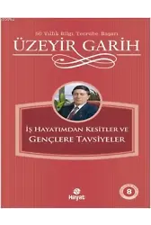 Gençlere Tavsiyeler; İş Hayatımdan Kesitler