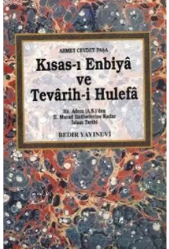 Kısas-ı Enbiya ve Tevarih-i Hulefa (2 Cilt Takım); Hz. Adem (a.s)'den II. Murad Hadiselerine Kadar İslam Tarihi