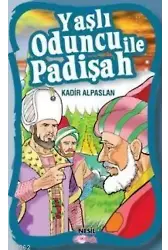 Yaşlı Oduncu İle Padişah