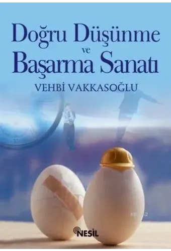 Doğru Düşünme ve Başarma Sanatı