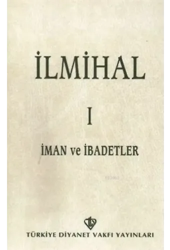 İlmihal 1; İman ve İbadetler