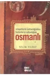 Vilayetler Sultanlığından Faziletlerin Sultanlığına Osmanlı