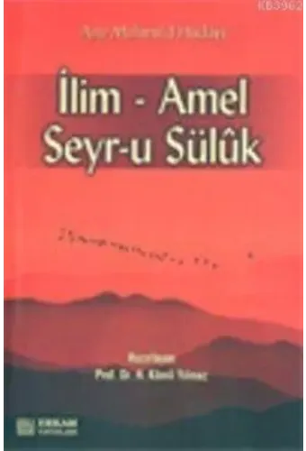İlim - Amel - Seyr-u Süluk - Prof. Dr. Hasan Kamil Yılmaz