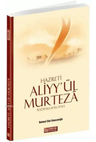 Hazreti Aliyy'ül Murteza - Mahmud Sami Ramazanoğlu