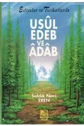 Usul, Edeb ve Âdâb; Evliyalar ve Tarikatlarda