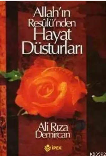 Allah'ın Resulü'nden Hayat Düsturları